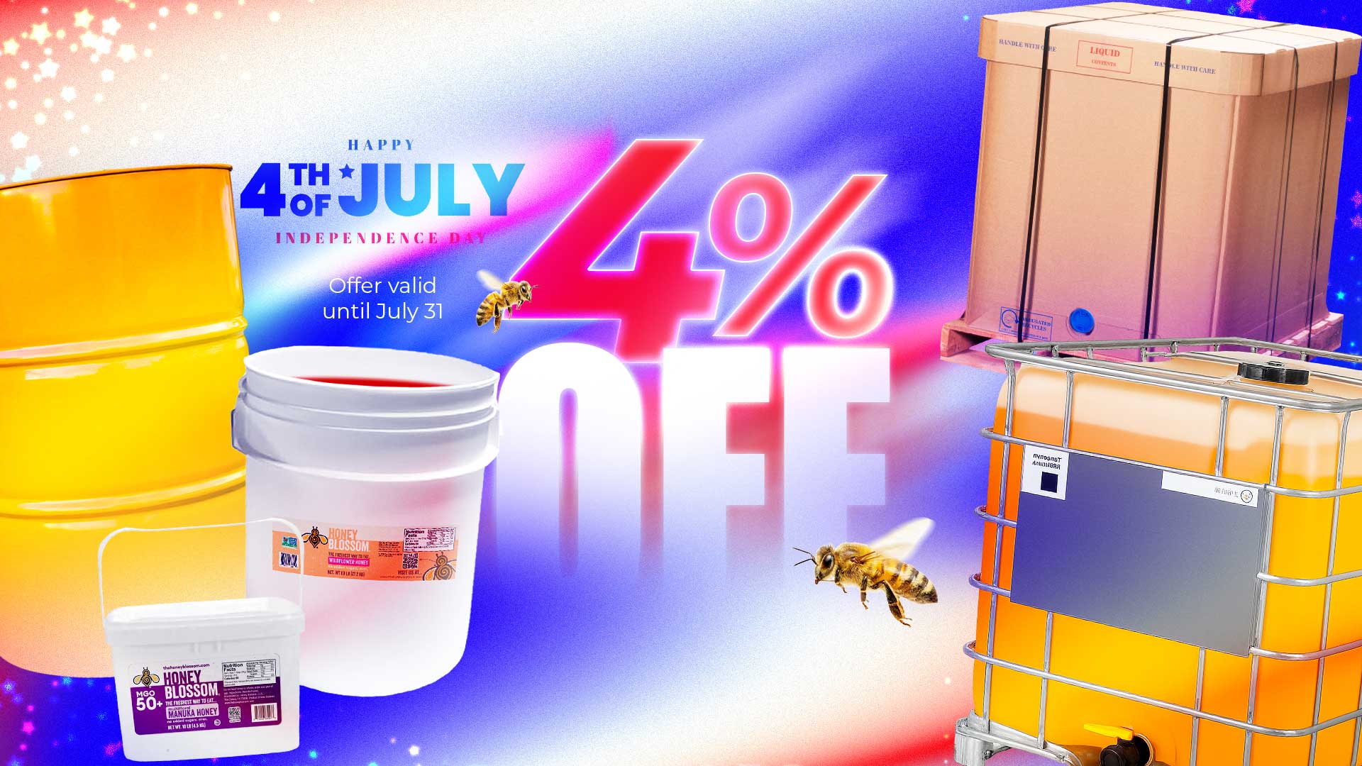 Promotional Independence Day banner featuring honey containers, drums, totes, and bulk honey packaging surrounding a bold “4% OFF” offer. Patriotic red, white, and blue background with bees and text indicating the discount is valid through July 31.