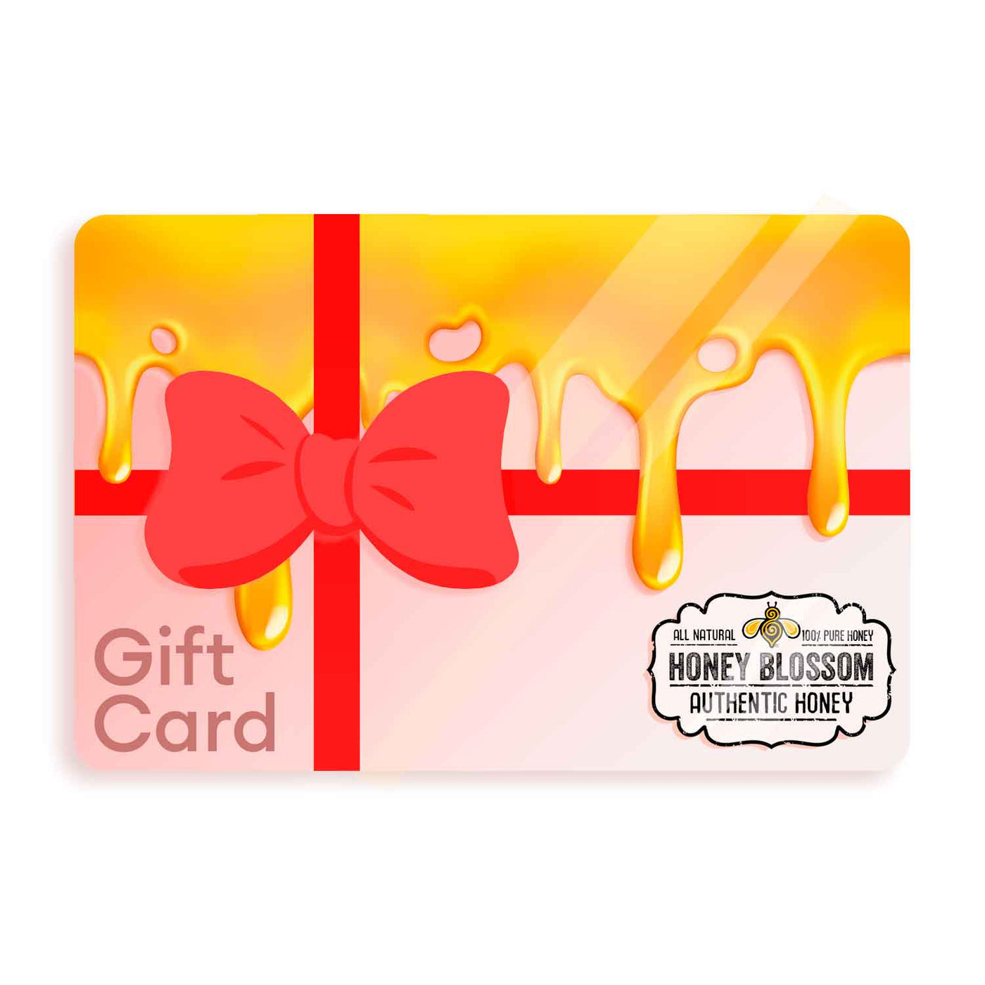 a card printed as a gift with honey spilling, printed text that reads: "Gift Card" and the Honey Blossom logo